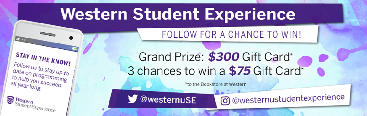 Follow @westernuSE on Twitter and @westernustudentexperience on Instragram for a chance to win a $300 Bookstore gift card or one of three $75 Bookstore gift cards.
